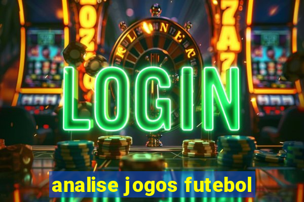 analise jogos futebol